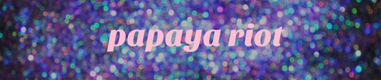 Papaya Riot