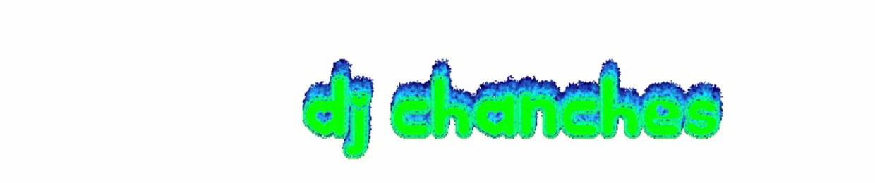 dj chanches