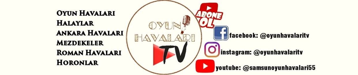 Youtube Oyun Havaları TV