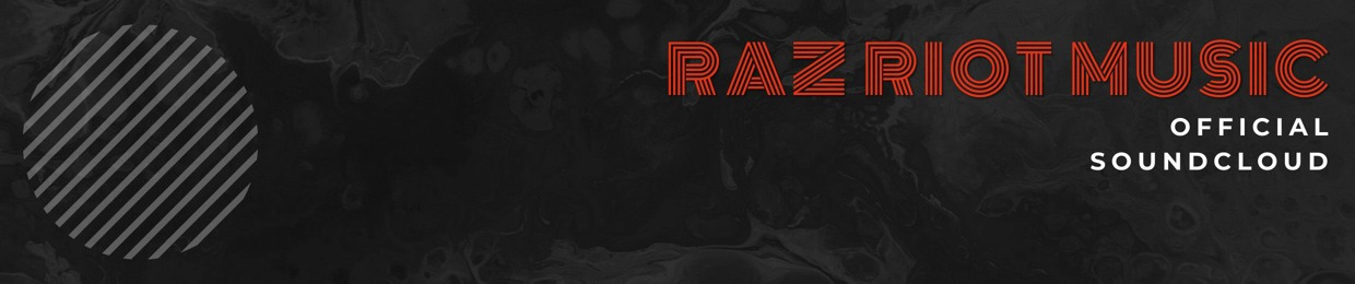 Raz Riot Music