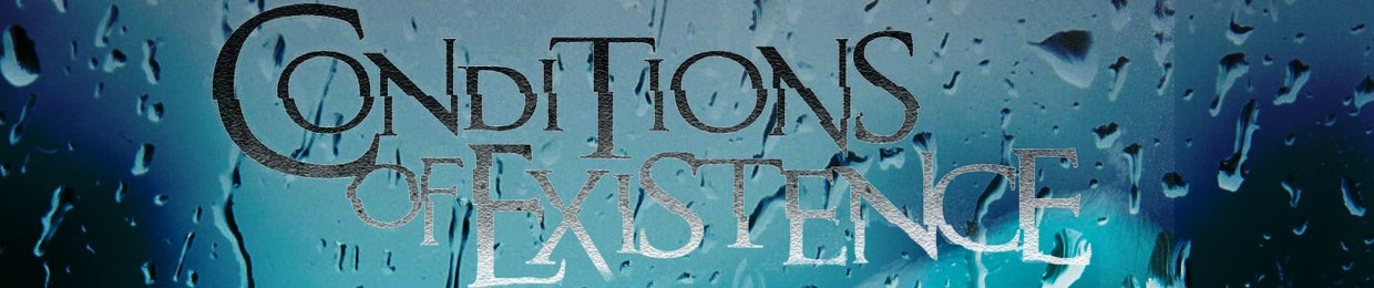 Conditions of Existence