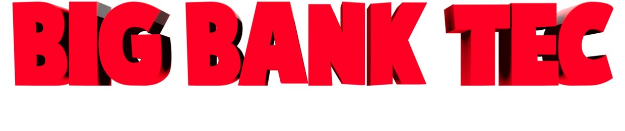 Big Bank Tec