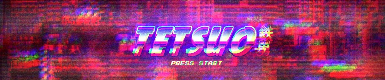 TETSUO