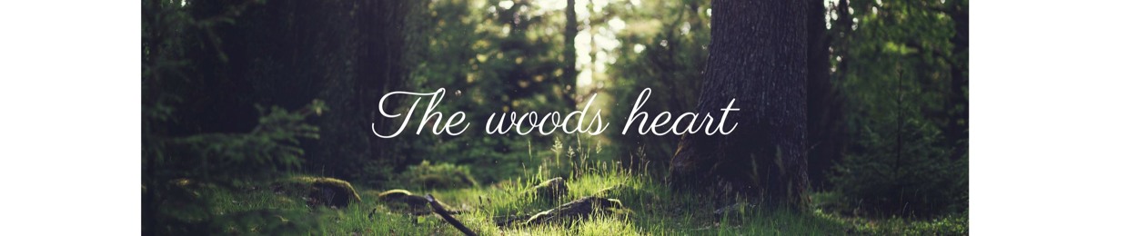 The woods heart