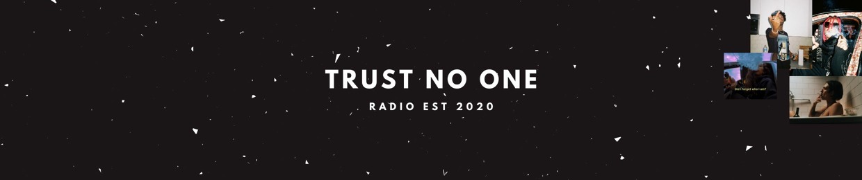 Trust No One
