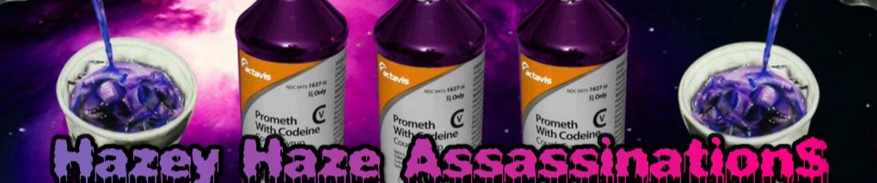 HazeyHaze"Assassinations"