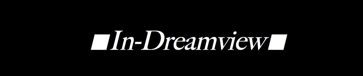 ■In-Dreamview■