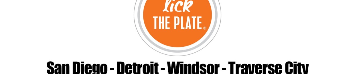 Lick the Plate Detroit-Traverse City-San Diego