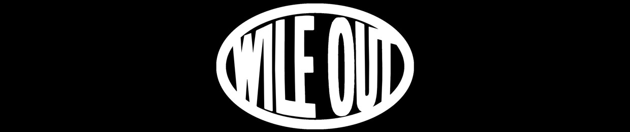 WILE OUT