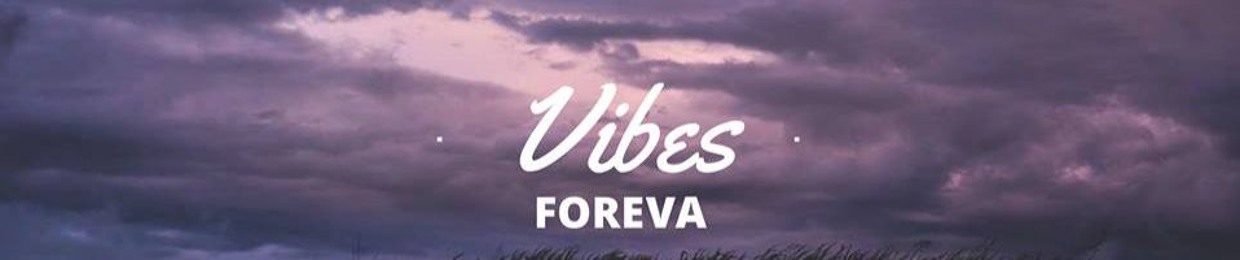 ForevaVibes