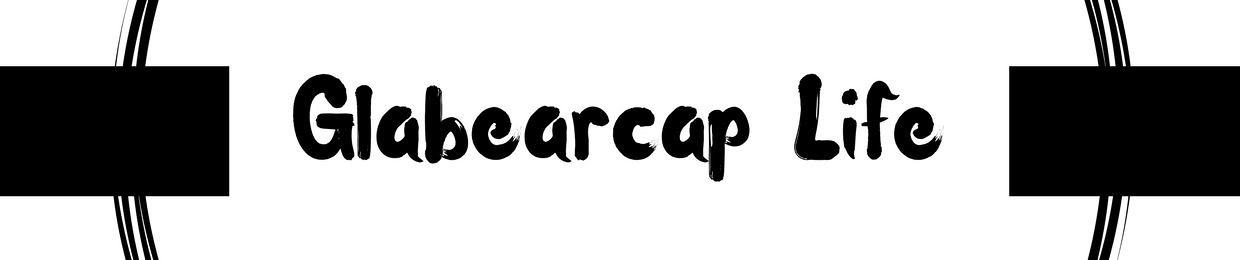 Glabearcap Life