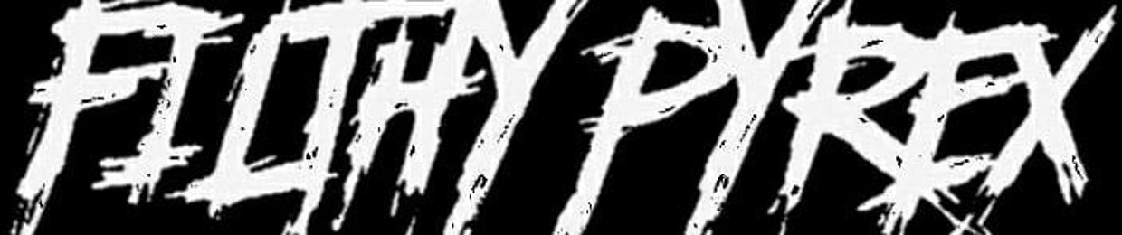 Filthy Pyrex [Lowr Levls]