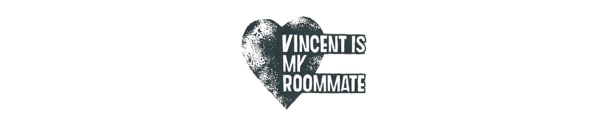 VincentIsMyRoommate