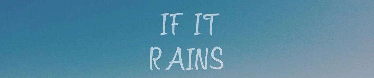 If it Rains