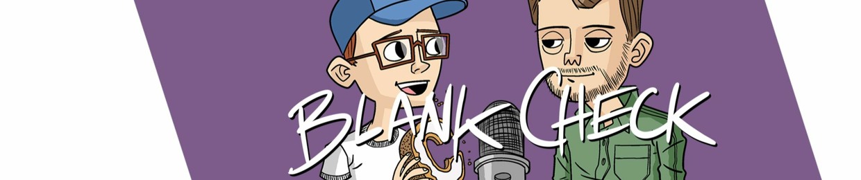 Blank Check Podcast