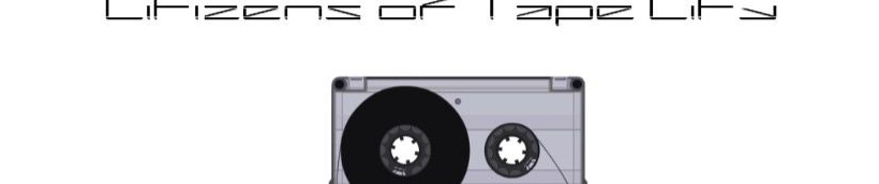 Citizens of Tape City