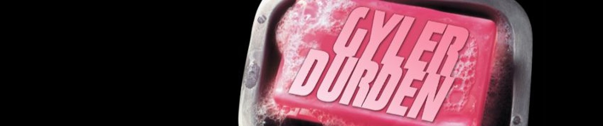 Gyler Durden