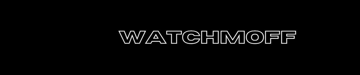 watchmoff