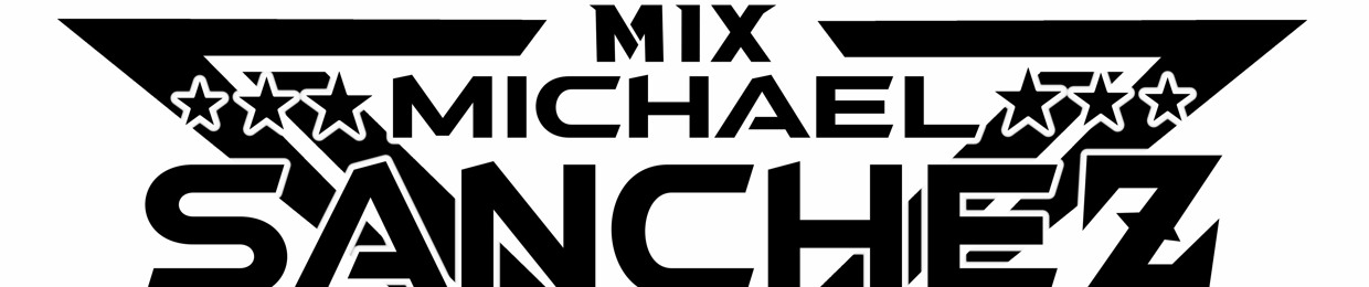 Mix Michael Sanchez
