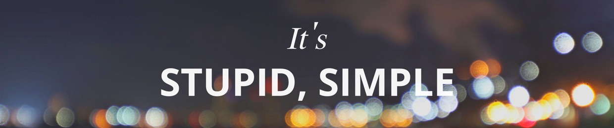 Stupid, Simple