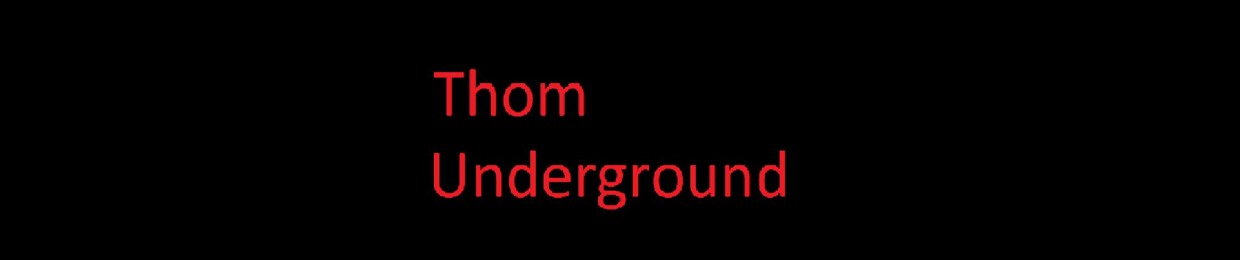 Thom Underground