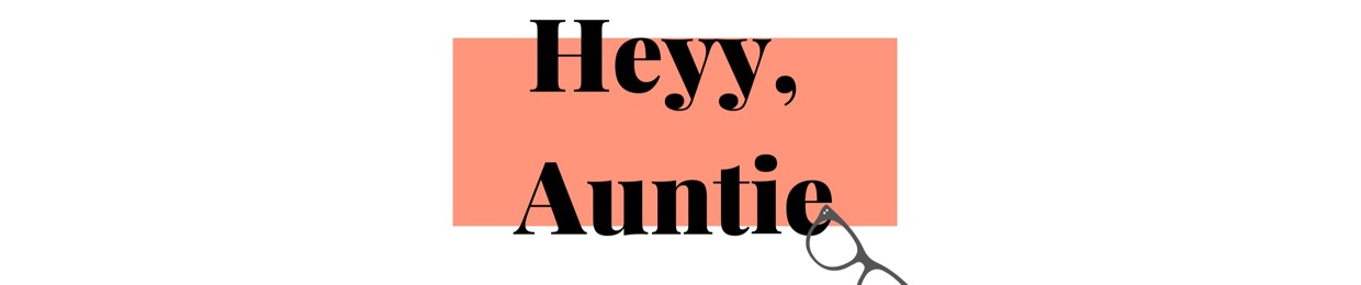 Heyy Auntie