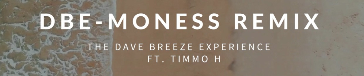 The DaveBreeze Experience