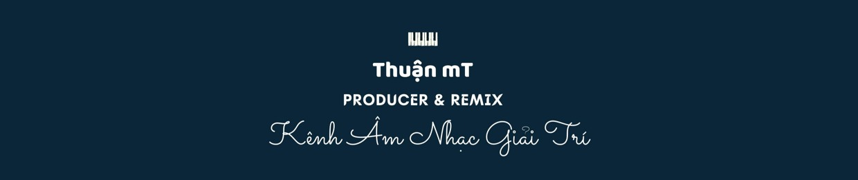 Thuận mT Producer Official ♪