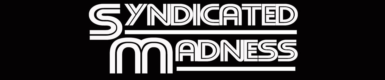SYNDICATED MADNESS