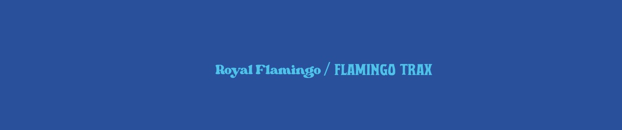 FLAMINGO TRAX/ROYAL FLAMINGO
