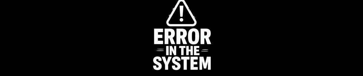 Error In The System