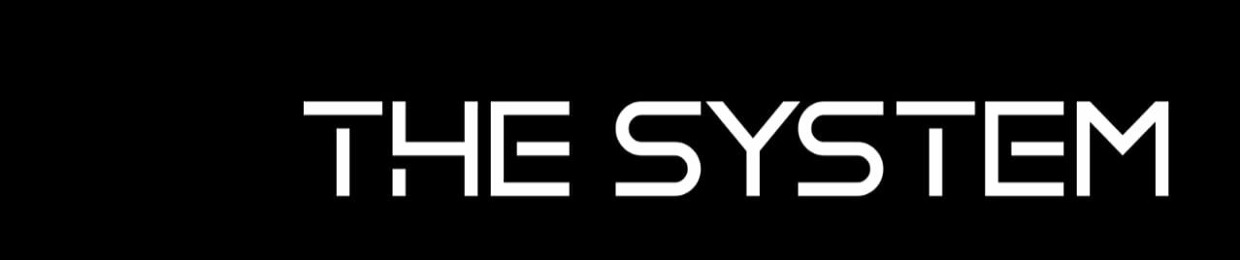 The System