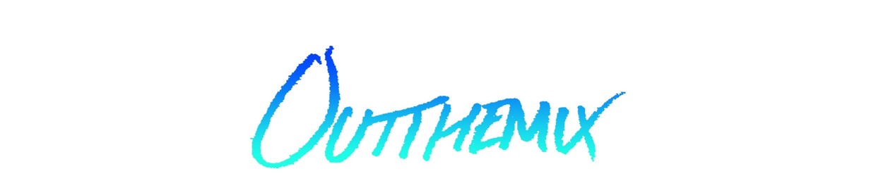 OUTTHEMIX