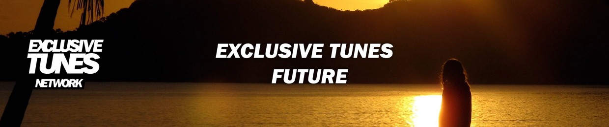 Exlusive Tunes Future