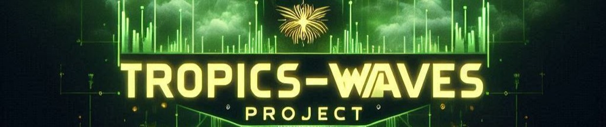 Tropics-Waves Project