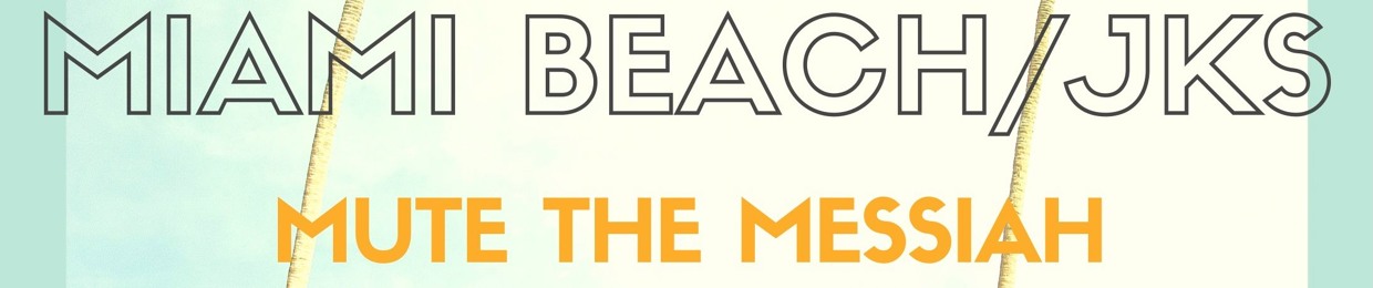 Mute the Messiah