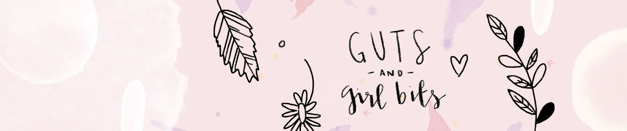 Guts and Girl Bits