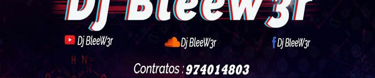 Dj BleeW3r✅