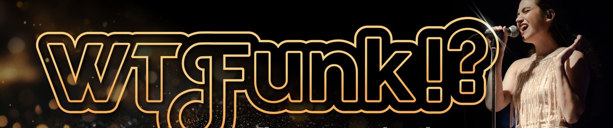 WTFunk!?