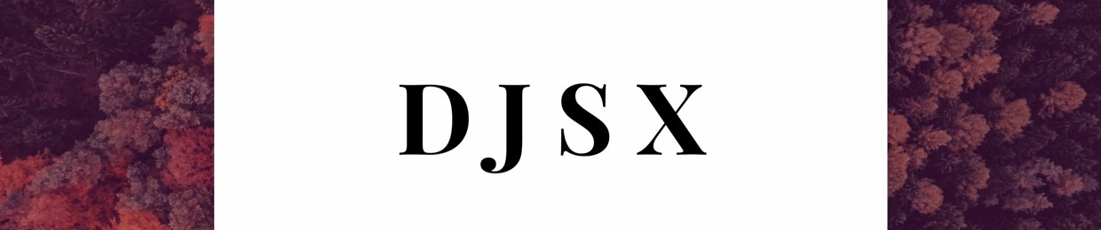 DJSX ✪