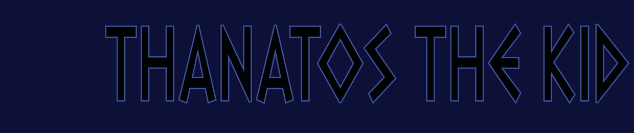 THANATOS THE KID