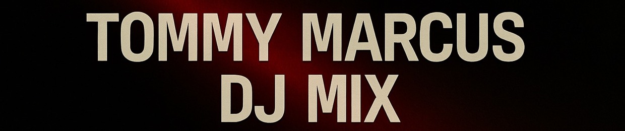 DJ TOMMY MARCUS