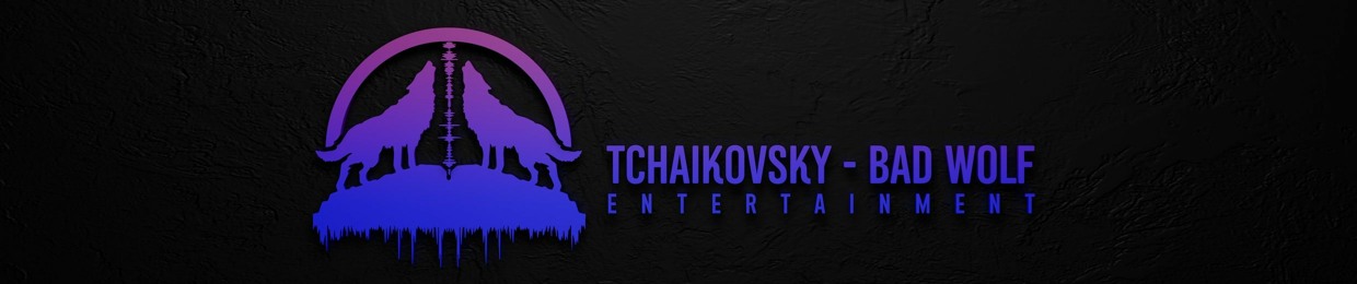 Tchaikovsky - Bad Wolf Entertainment