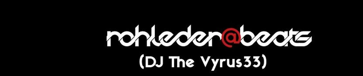 DJ THE VYRUS 33 / ROHLEDER @ BEATS