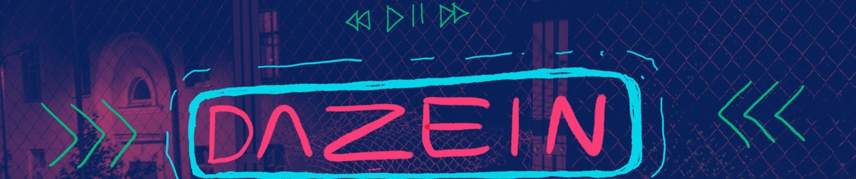 DAZEIN