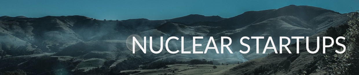 Nuclear Startups