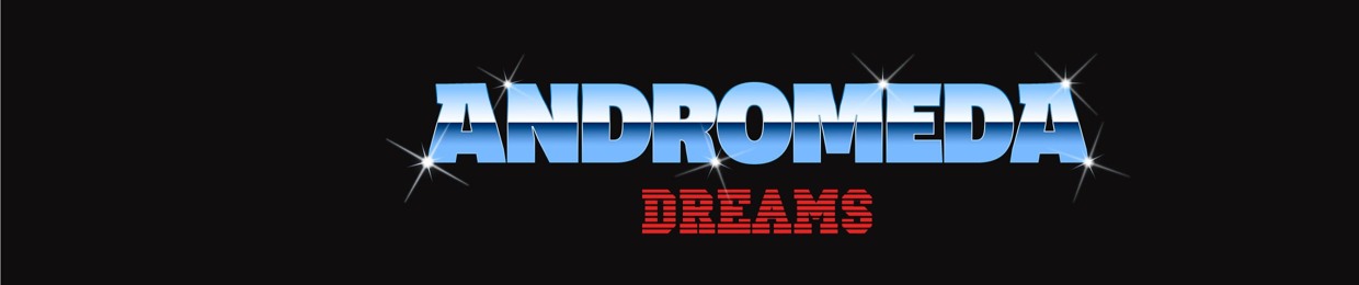 Andromeda Dreams