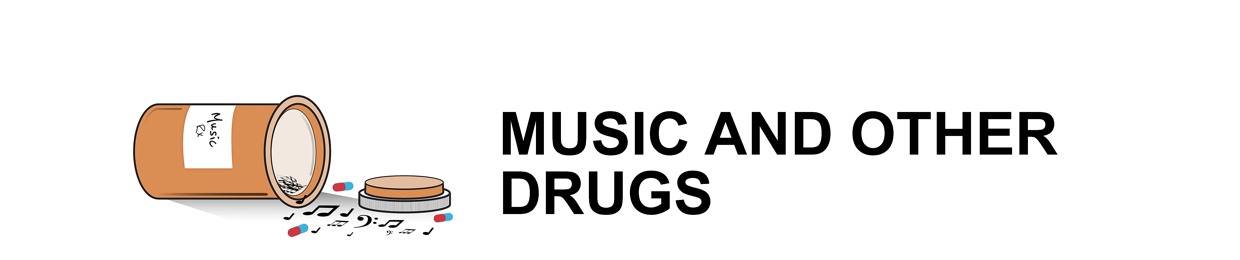Music and Other Drugs