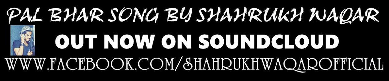 SHAHRUKH WAQAR SONGS