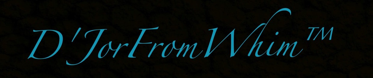 D'JorFromWhim Productions